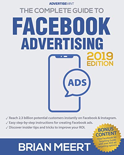 The Complete Guide to Facebook Advertising by Brian Meert